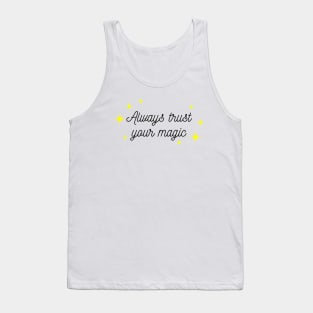 Always trust your Magic. Magical motivational design. Black and Yellow Tank Top